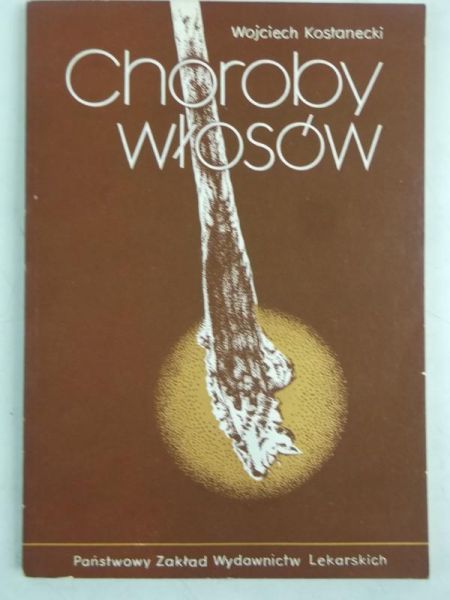 Kostanecki Wojciech - Choroby włosów