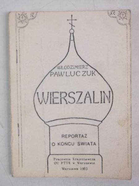 Wierszalin: reportaż o końcu świata