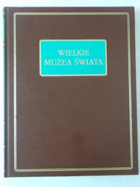 Wielkie muzea świata, Tom I