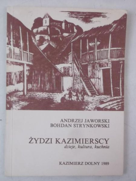 Żydzi kazimierscy: dzieje, kultura, kuchnia