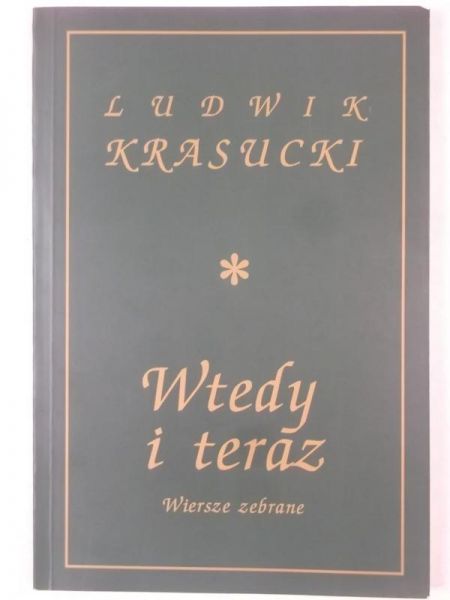 Krasucki Ludwik - Wtedy i teraz. Wiersze zebrane