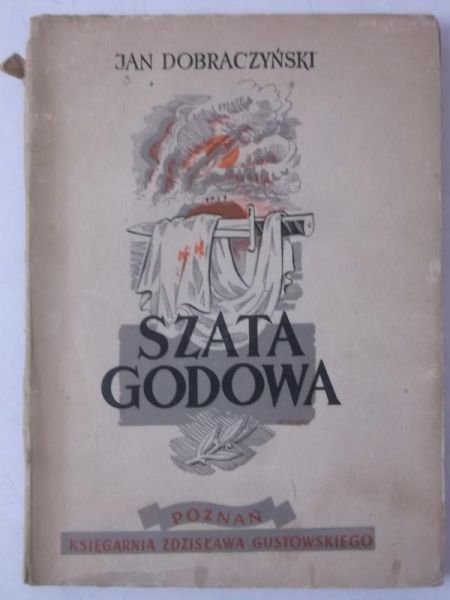 Dobraczyński Jan - Szata godowa, 1947 r.