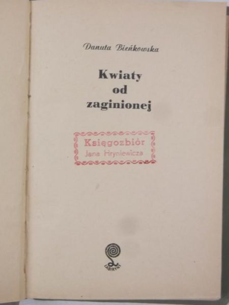 Bieńkowska Danuta - Kwiaty od zaginionej