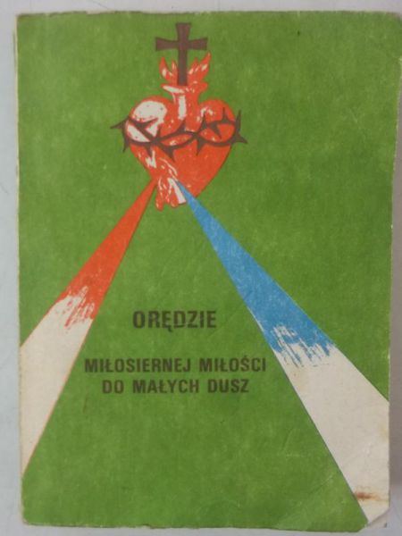 Orędzie miłosiernej miłości do małych dusz