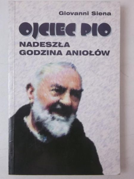Ojciec Pio. Nadeszła godzina aniołów