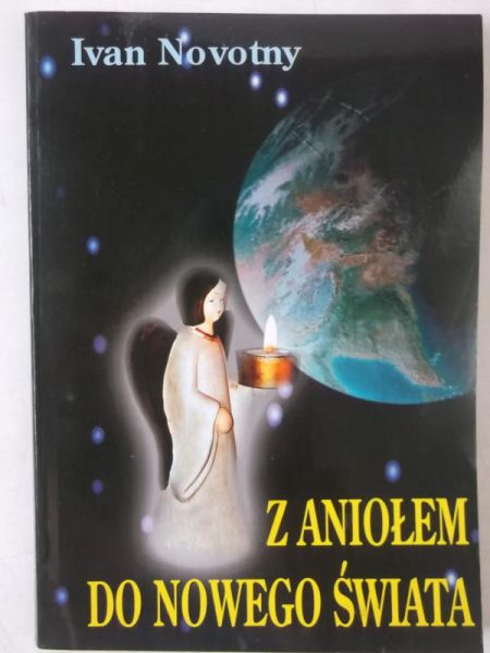 Novotny Ivan - Z aniołem do nowego świata