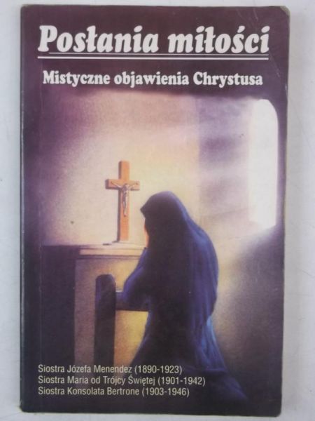 Posłania miłości. Mistyczne Objawienia Chrystusa
