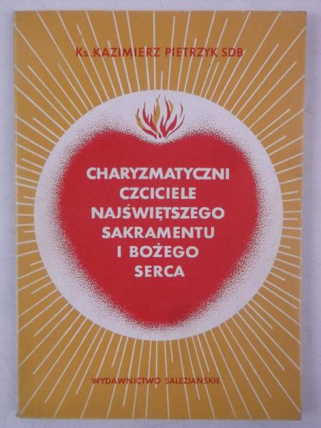 Charyzmatyczni czciciele Najświętszego Sakramentu i Bożego Serca