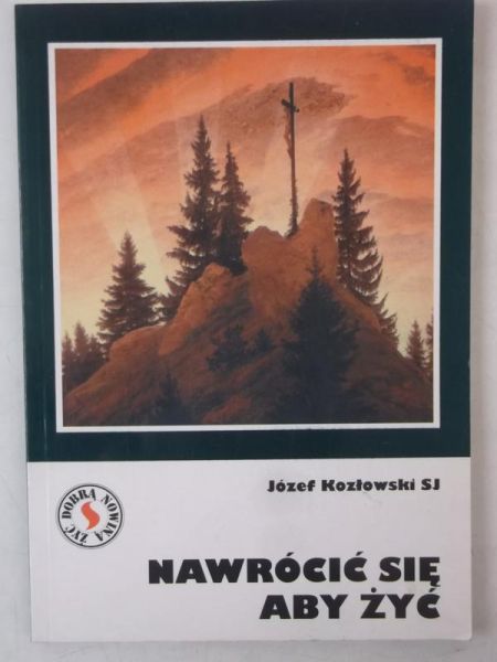 Nawrócić się, aby żyć