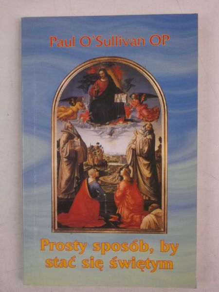 Prosty sposób, by stać się świętym