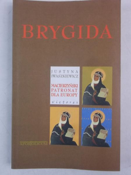 Brygida. Macierzyński patronat dla Europy