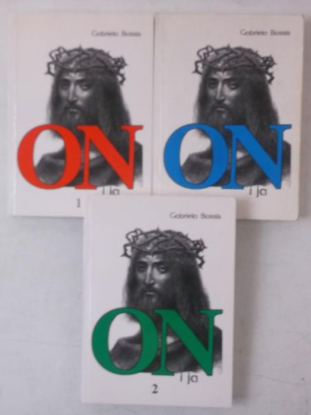 Bossis Gabriela - On i ja. Rozmowy duchowe Stwórcy ze stworzeniem, tom I - III