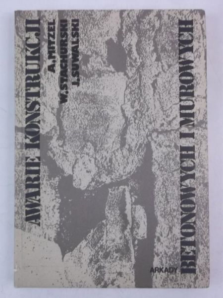 Mitzel Adam - Awarie konstrukcji betonowych i murowych