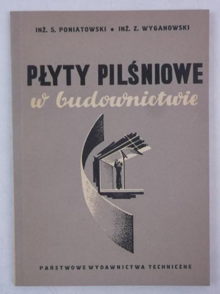Poniatowski S. - Płyty pilśniowe w budownictwie