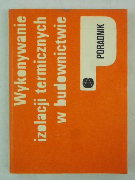 Wykonywanie izolacji termicznych w budownictwie
