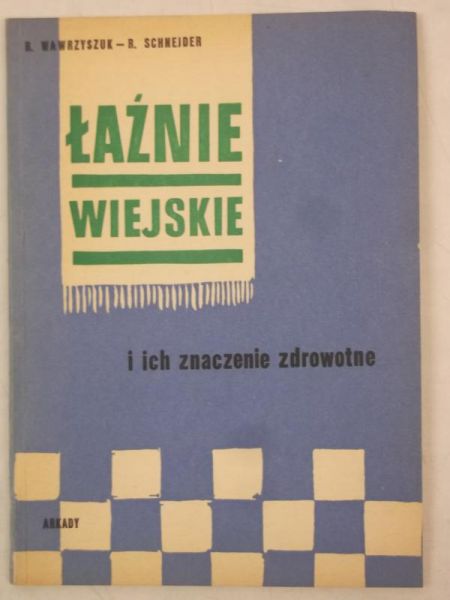 Łaźnie wiejskie i ich znaczenie zdrowotne