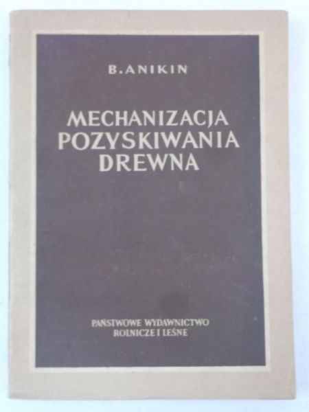 Mechanizacja pozyskiwania drewna