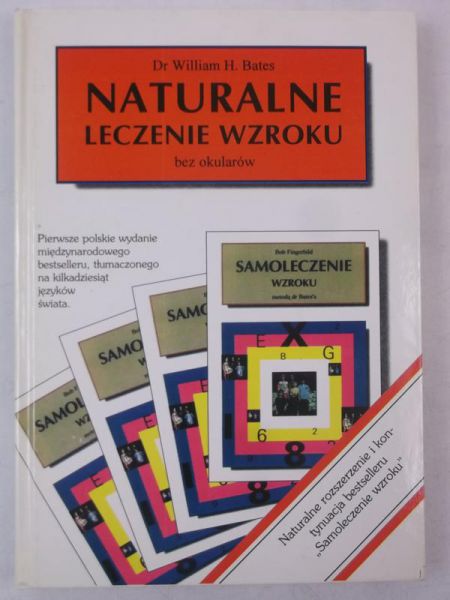 Bates William H. - Naturalne leczenie wzroku bez okularów