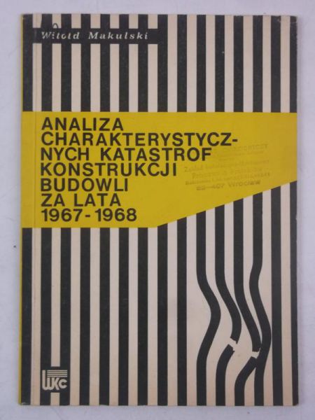 Analiza charakterystycznych katastrof konstrukcji budowli za lata 1967-1968