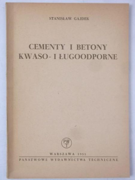 Gajdek Stanisław - Cementy i betony kwaso i ługoodporne