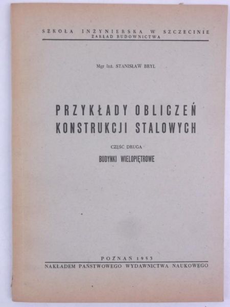 Przykłady obliczeń konstrukcji stalowych, cz. 2: Budynki wielopiętrowe