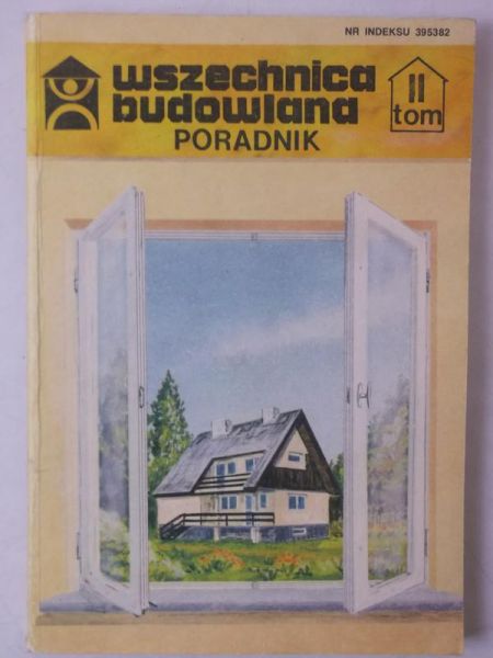 Ablewicz Zbigniew - Wszechnica budowlana. Poradnik