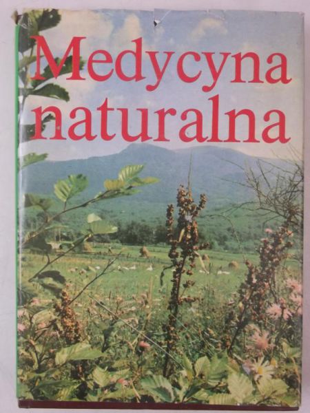 Janickio Kazimierz (red.) - Medycyna naturalna