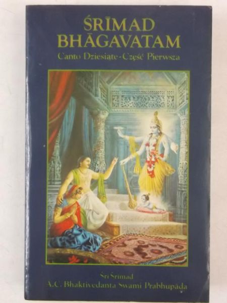Srimad Bhagavatam, Canto Dziesiąte "Summum Bonum", część pierwsza