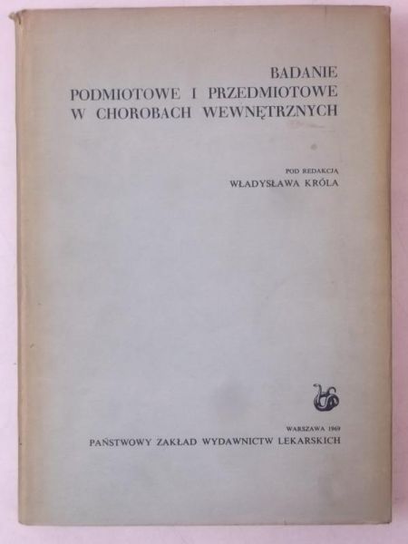 Król Władysław - Badanie podmiotowe i przedmiotowe w chorobach wewnętrznych