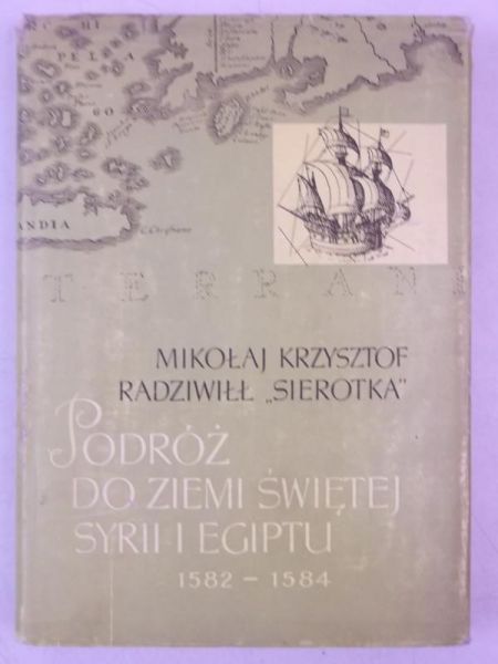 Podróż do Ziemi Świętej Syrii i Egiptu 1582-1584