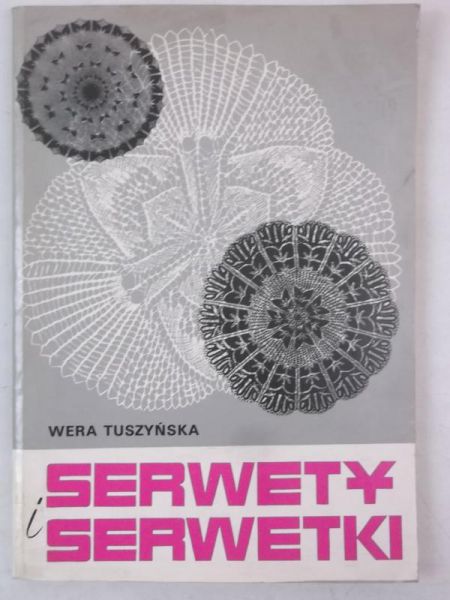Tuszyńska Wera - Serwety i serwetki