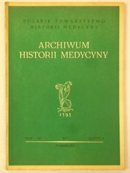 Archiwum Historii Medycyny, zeszyt 4, Tom XL