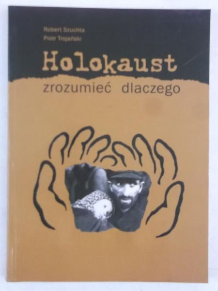 Holokaust zrozumić dlaczego