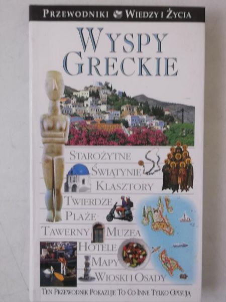 Wyspy greckie. Przewodniki Wiedzy i Życia
