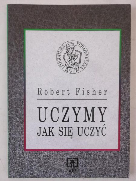 Fisher Robert - Uczymy jak się uczyć