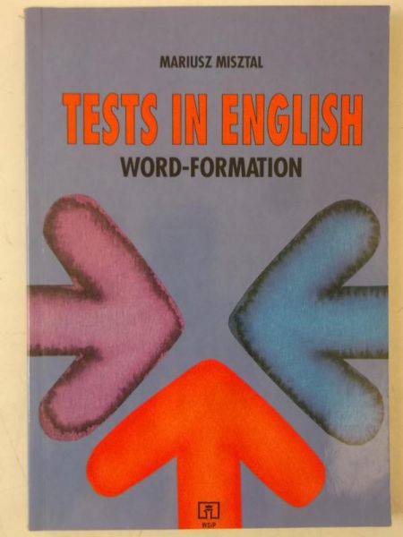 Misztal Mariusz - Tests in English. Word-Formation