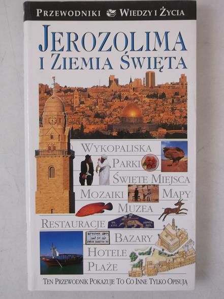 Jerozolima i Ziemia Święta. Przewodniki Wiedzy i Życia