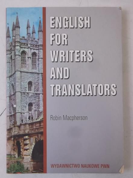 Macpherson Robin - English for Writers and Translators