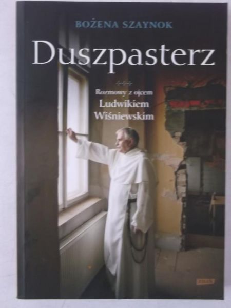 Duszpasterz. Rozmowy z ojcem Ludwikiem Wiśniewskim