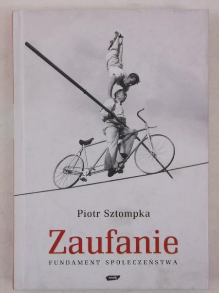 Zaufanie. Fundament społeczeństwa