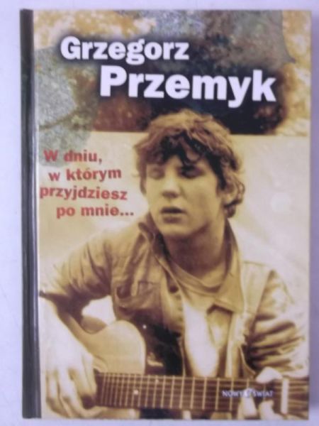 W dniu, w którym przyjdziesz po mnie…