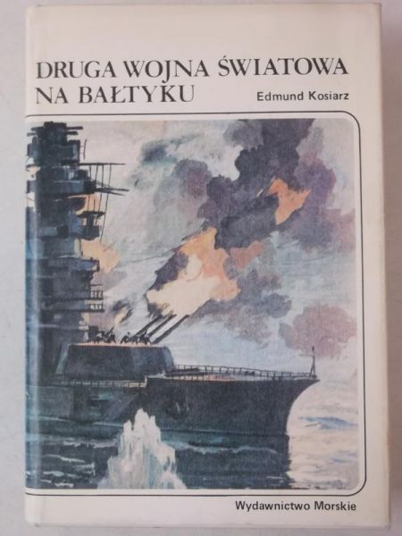 Kosiarz Edmund  -  Druga wojna światowa na Bałtyku