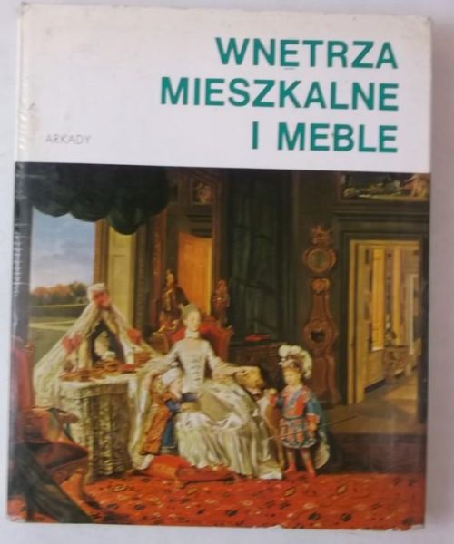 Wnętrza mieszkalne i meble
