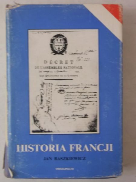 Baszkiewicz Jan  - Historia Francji
