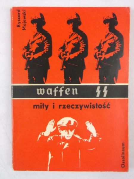 Majewski Ryszard - Waffen SS - mity i rzeczywistość