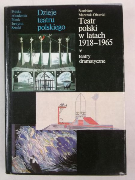Marczak-Oborski Stanisław - Teatr polski w latach 1918-1965