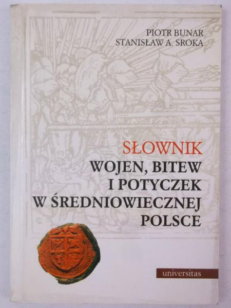 Słownik wojen, bitew i potyczek w średniowiecznej Polsce
