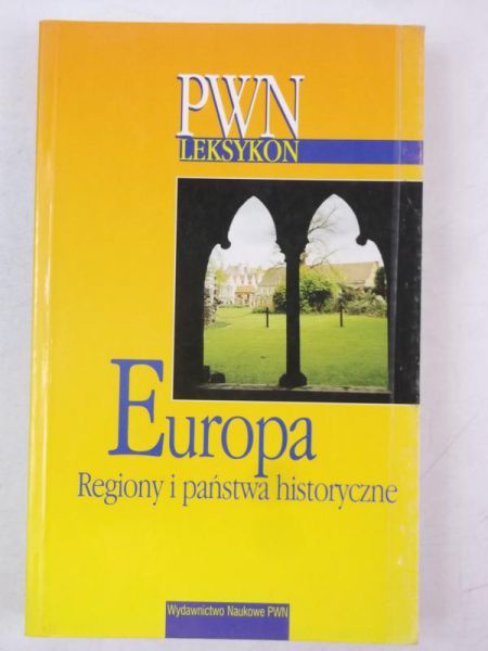 Leksykon PWN: Europa. Regiony i państwa historyczne