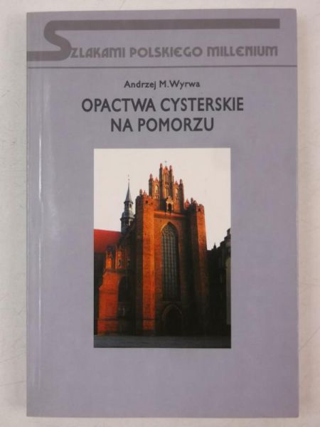 . - Opactwa cysterskie na pomorzu