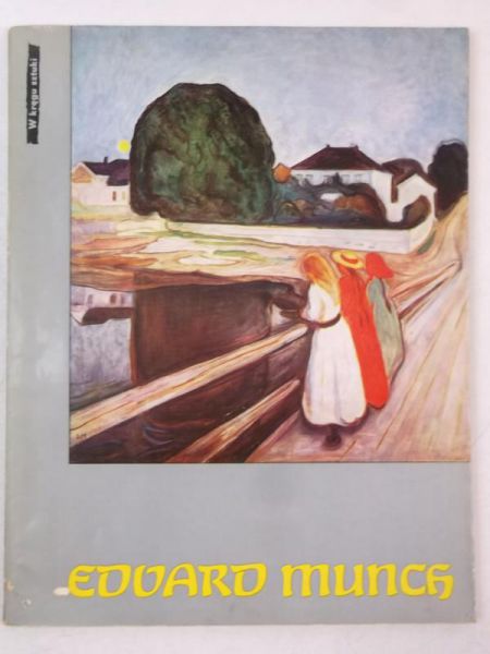 Edvard Munch. W kręgu sztuki